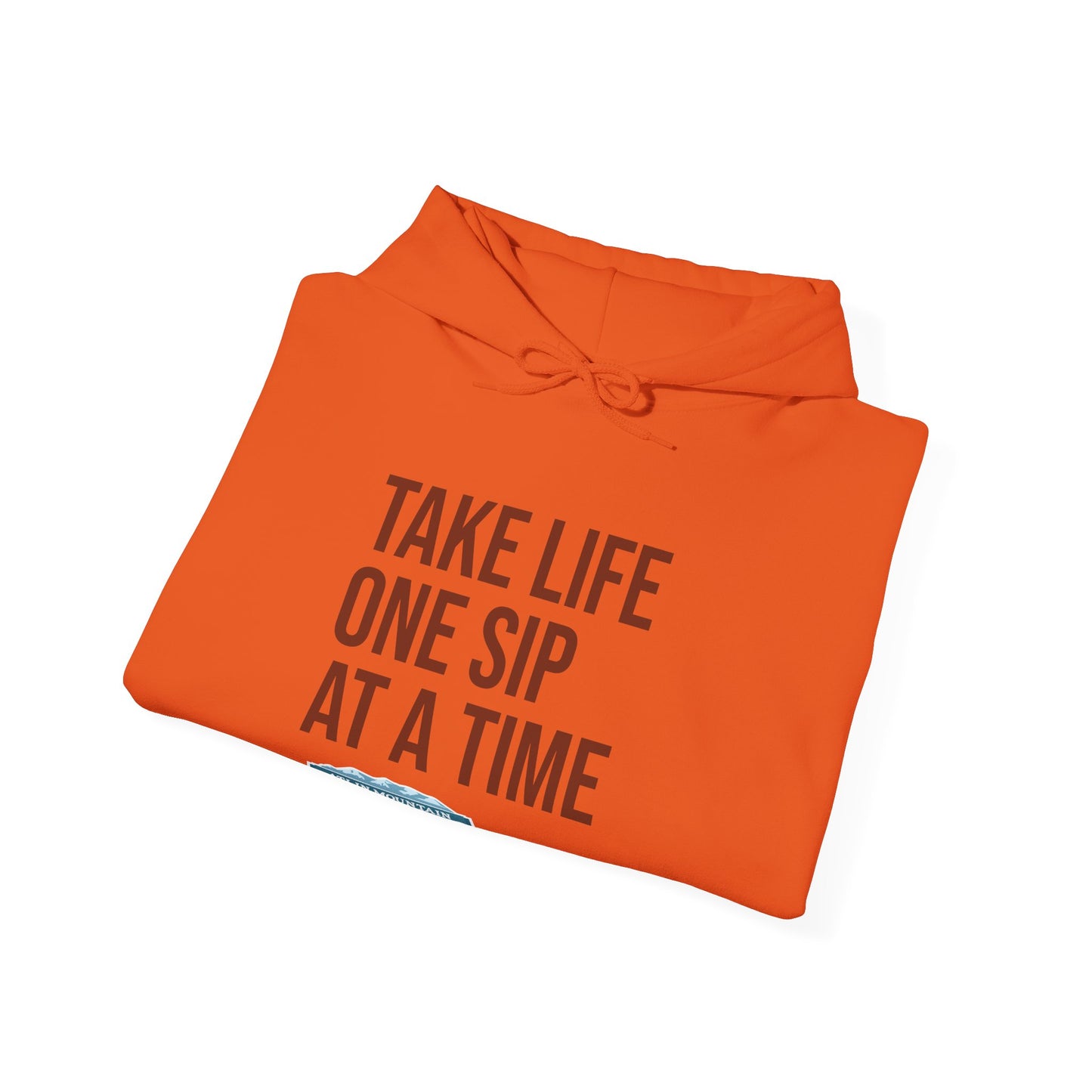 Take Life One Sip at a Time Hoodie - Unisex Heavy Blend™ Sweatshirt