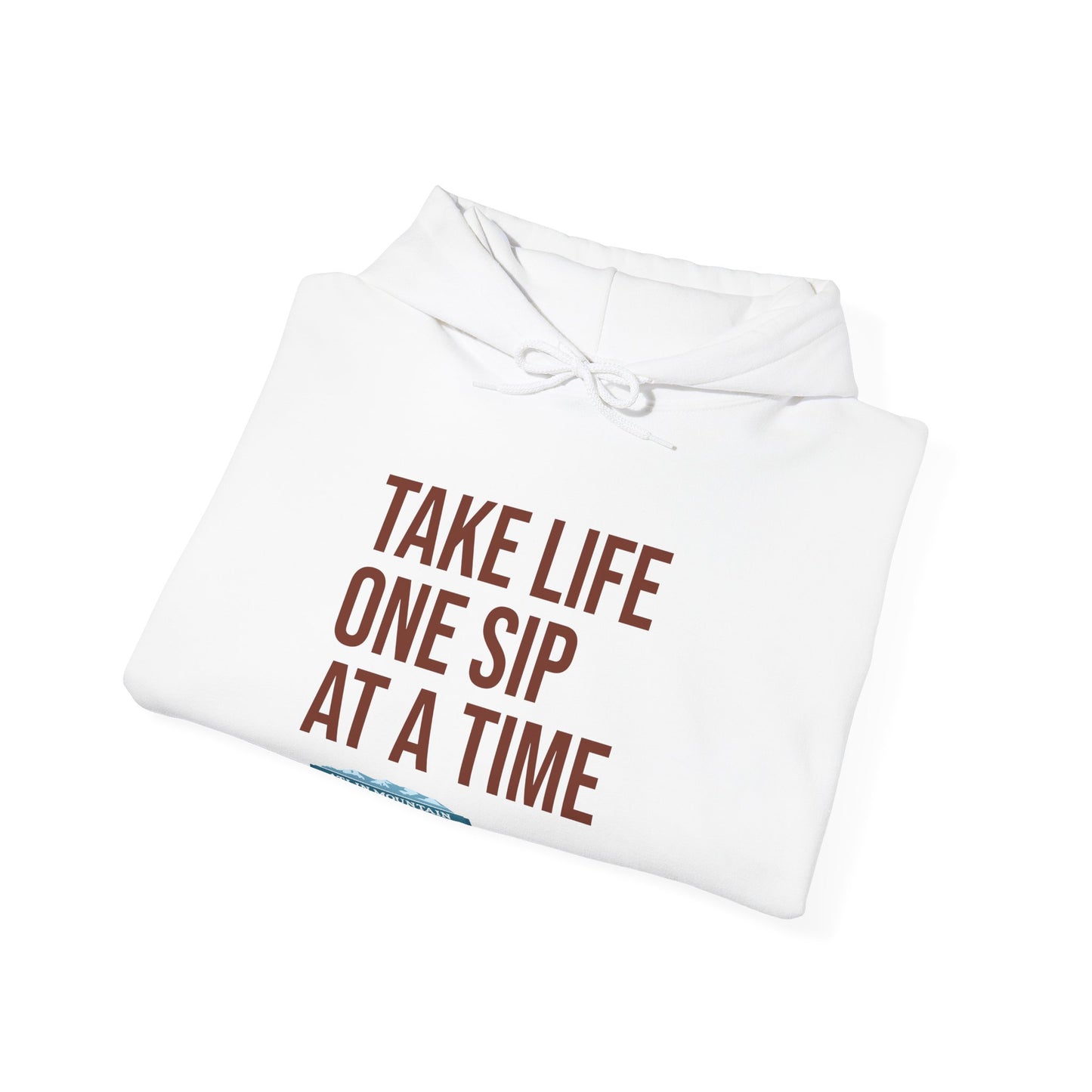 Take Life One Sip at a Time Hoodie - Unisex Heavy Blend™ Sweatshirt