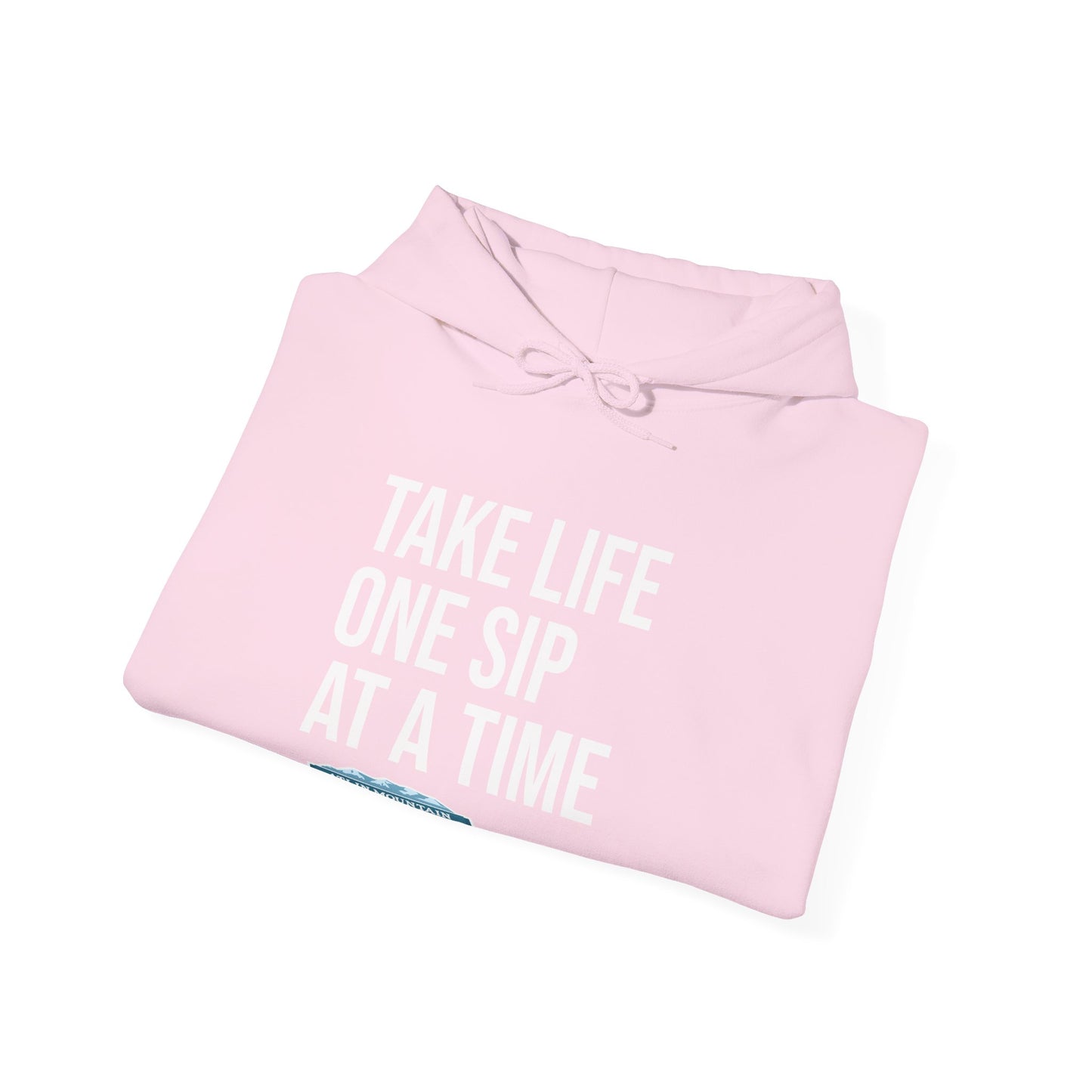 Take Life One Sip at a Time Hoodie - Unisex Heavy Blend™ Sweatshirt